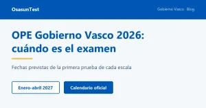 OPE Gobierno Vasco 2026: cuándo es el examen de cada escala